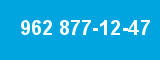 962 877-12-47